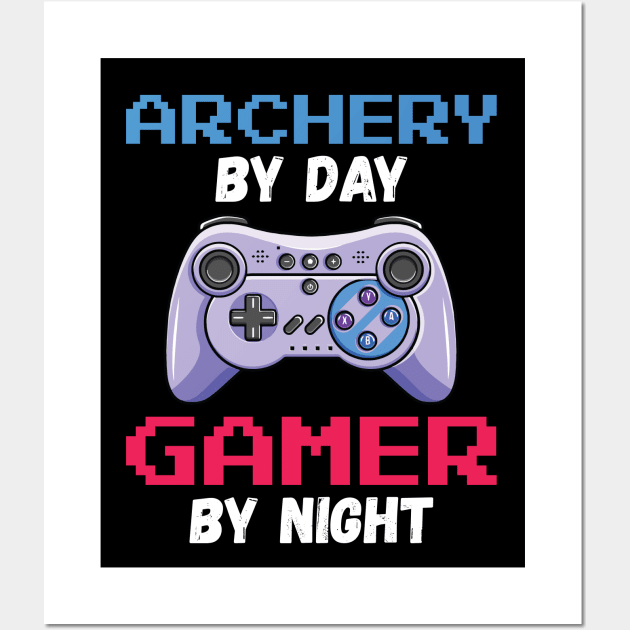 Archery By Day Gamer By Night Wall Art by DragonTees